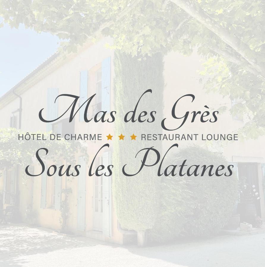 Hotel Le Mas Des Gres & Restaurant Sous Les Platanes Lagnes Exterior photo